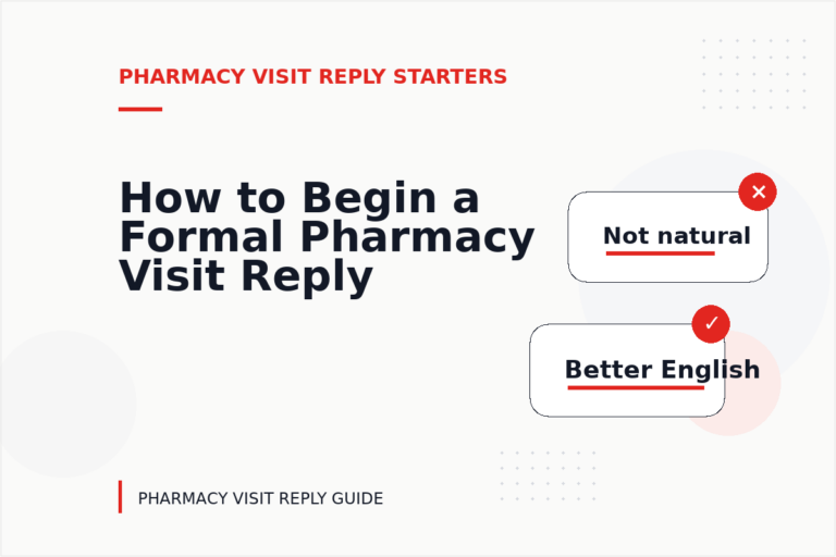 How to Begin a Formal Pharmacy Visit Reply