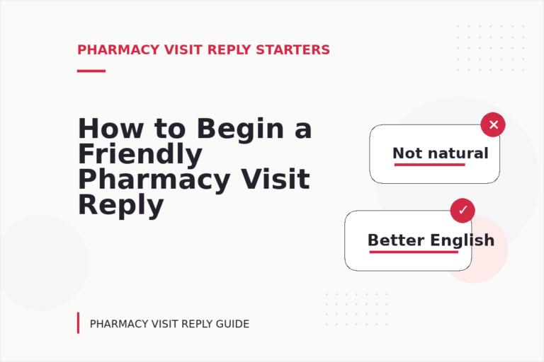How to Begin a Friendly Pharmacy Visit Reply