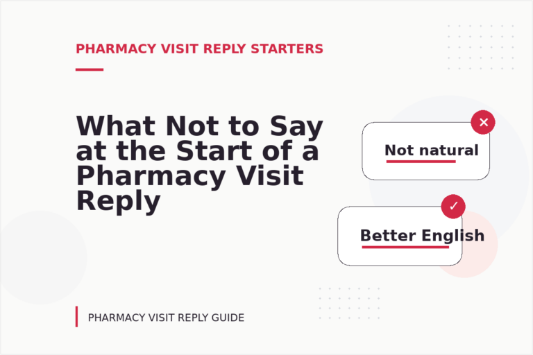 What Not to Say at the Start of a Pharmacy Visit Reply