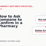 How to Ask Someone to Confirm in a Pharmacy Visit Reply