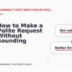 How to Make a Polite Request Without Sounding Demanding in Pharmacy Visit Reply English