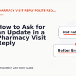 How to Ask for an Update in a Pharmacy Visit Reply