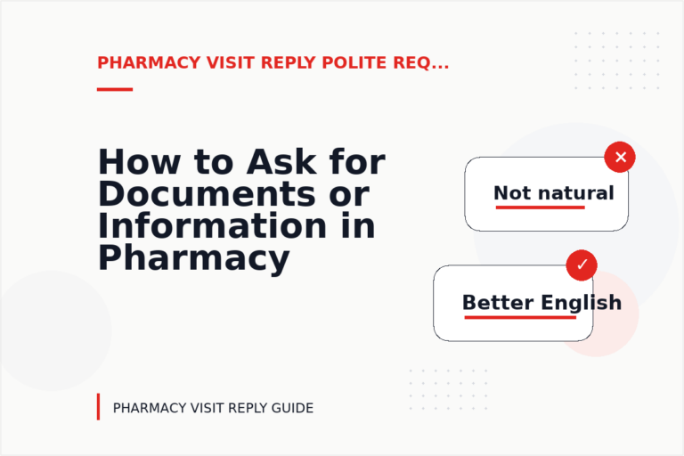 How to Ask for Documents or Information in Pharmacy Visit Reply English