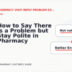How to Say There Is a Problem but Stay Polite in Pharmacy Visit Reply English