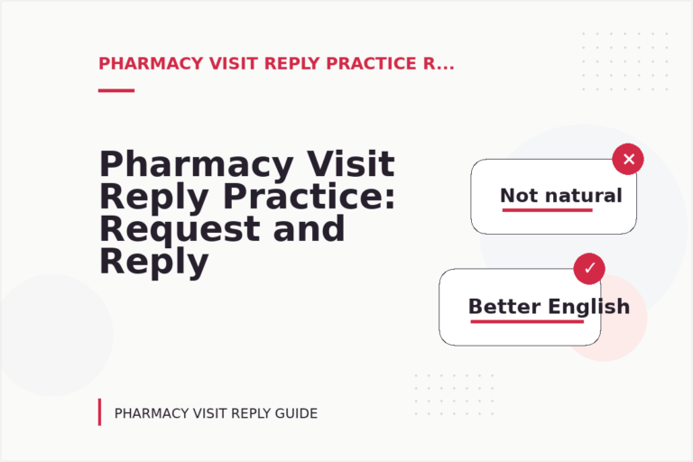 Pharmacy Visit Reply Practice: Request and Reply Examples